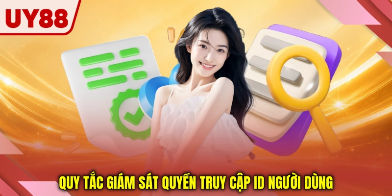 Quy tắc giám sát quyền truy cập ID người dùng