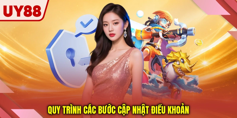 Quy trình các bước cập nhật điều khoản