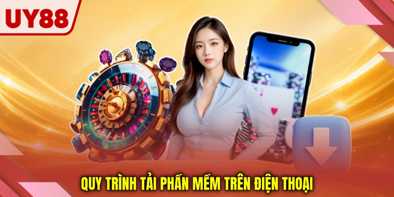 Quy trình tải phần mềm trên điện thoại